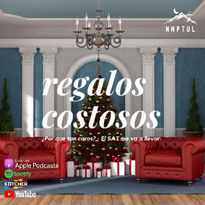 Ep. #48 : Regalos Costosos. Ep. #48 : Regalos Costosos.
