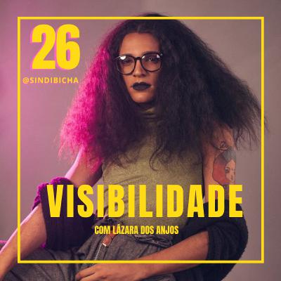 Sindibicha #26 | Visibilidade! Sindibicha #26 | Visibilidade!