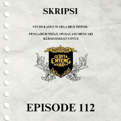 #112: Cerita Skripsi Cengtri #112: Cerita Skripsi Cengtri