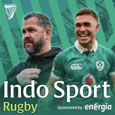 Farrell has Ireland’s mojo back | Super McCloskey | What now for the 10s? | Six Nations Review 🏉