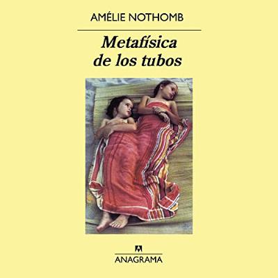 Metafísica de los tubos (Audiolibro) | Prueba Gratis