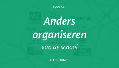 Serie Anders organiseren #1: verkenning van gespreid leiderschap met Dineke van Dijken en Reinier Vergunst