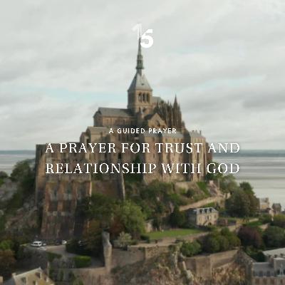 A Prayer for Trust and Relationship with God