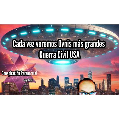 Cada vez más Ovnis y más Grandes. Guerra Civil USA. Visión Remota Cada vez más Ovnis y más Grandes. Guerra Civil USA. Visión Remota