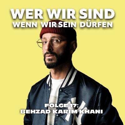 Behzad Karim Khani: Das werde ich Deutschland niemals verzeihen