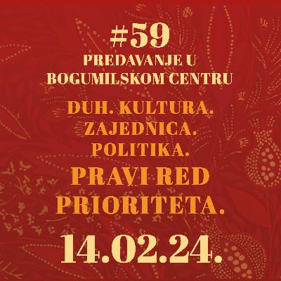 Duh. Kultura. Zajednica. Politika. Pravi red prioriteta | Predavanje 14.2.2024.