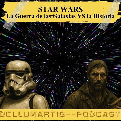 STAR WARS: La realidad Detrás del Imperio y la Rebelión. La Guerra de las Galaxias VS la Historia *Sergio Solsona*