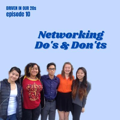 Ep 10: Networking Do's & Don'ts