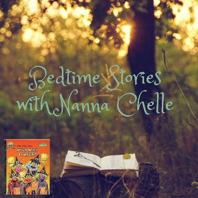 Which Witch is Which - Bedtime Stories with Nanna Chelle