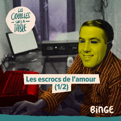 Les escrocs de l'amour (1/2) Les escrocs de l'amour (1/2)