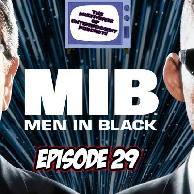 Episode 29:- Men In Black Episode 29:- Men In Black