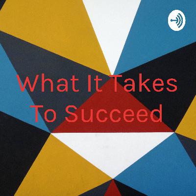 What It Takes To Succeed (Trailer)