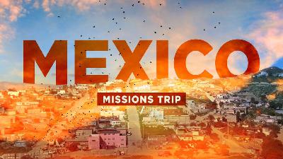 Mexico Missions Trip Update - Audio