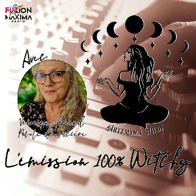 ✨Émission 100% Witchy d'Artémysia Wildy du 21 avril 2025✨
