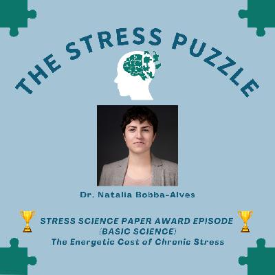 The Energetic Cost of Chronic Stress with Dr. Natalia Bobba-Alves The Energetic Cost of Chronic Stress with Dr. Natalia Bobba-Alves
