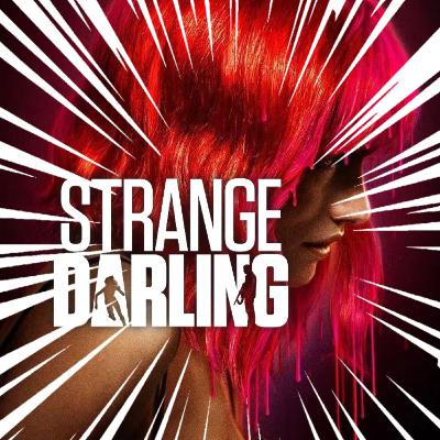 Ep 38: Strange Darling Exploded Ep 38: Strange Darling Exploded