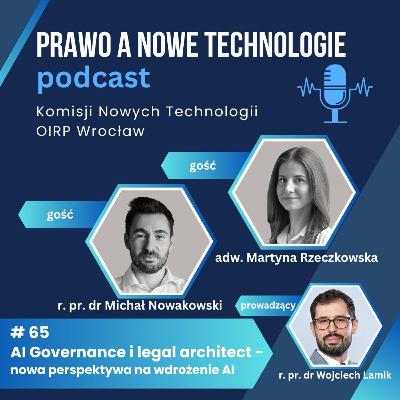 AI Governance i legal architect - nowa perspektywa na wdrożenie AI (#65 - Prawo Nowych Technologii)