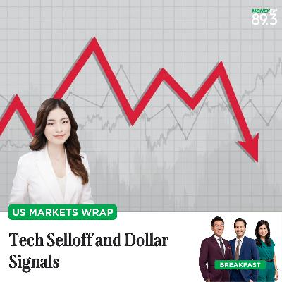 US Markets Wrap: Tech Selloff and Dollar Signals