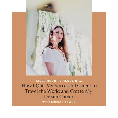 How I Quit My Successful Career to Travel the World and Create My Dream Career