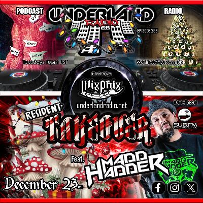 Episode 0259 Underland Radio - Guest Mix: Madd Hadder TakeOver