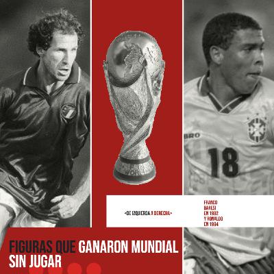 Figuras que ganaron mundial sin jugar