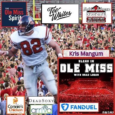 Kris Mangum, former Ole Miss TE, joins the show