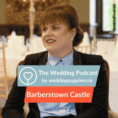 Barberstown Castle | The Wedding Podcast by weddingsuppliers.ie