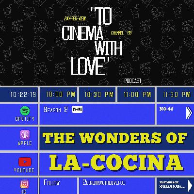 TCWL - Ep.45 | The Wonders of La Cocina