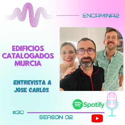 #30 EDIFICIOS CATALOGADOS MURCIA | Entrevista a Jose Carlos #30 EDIFICIOS CATALOGADOS MURCIA | Entrevista a Jose Carlos