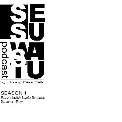 S4E2 - Kuliah Sambil Bermusik