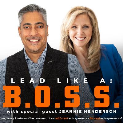 Lead Like A B.O.S.S. Podcast featuring Jeannie Henderson Lead Like A B.O.S.S. Podcast featuring Jeannie Henderson