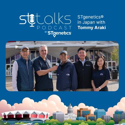 STtalks #346 at WDE - STgenetics® in Japan with Tommy Araki