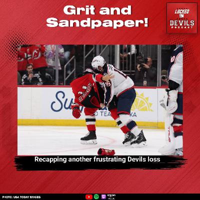 Grit and Sandpaper: New Jersey Devils suffer BRUTAL loss to Columbus Blue Jackets