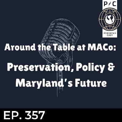 Around the Table at MACo: Preservation, Policy & Maryland’s Future Around the Table at MACo: Preservation, Policy & Maryland’s Future