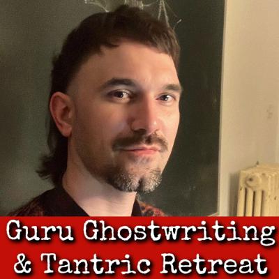 Ep337: Guru Ghostwriting & Tantric Retreat - Dr Ben Joffe
