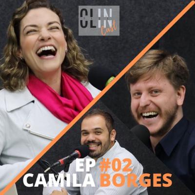 Camila Borges e tudo sobre posicionamento de mercado - Clinside Cast #2