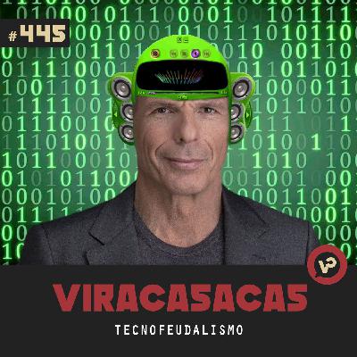 #445 "Tecnofeudalismo"