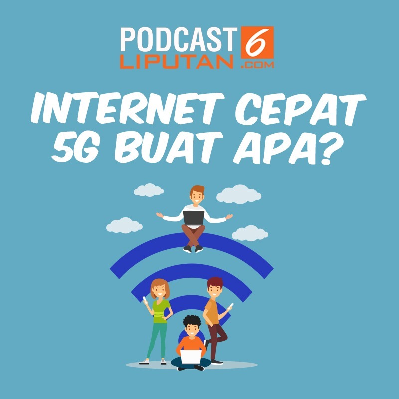 Internet Cepat 5G Buat Apa? episode artwork