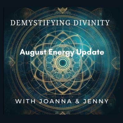 Episode 27: August Energy Update