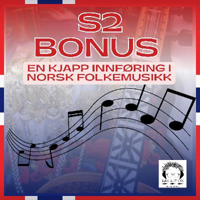 Gratulerer med Dagen! - En kjapp Innføring i Norsk Folkemusikk(bonus)