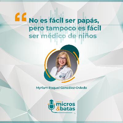 13 - No es fácil ser papás, pero tampoco es fácil ser médico de niños