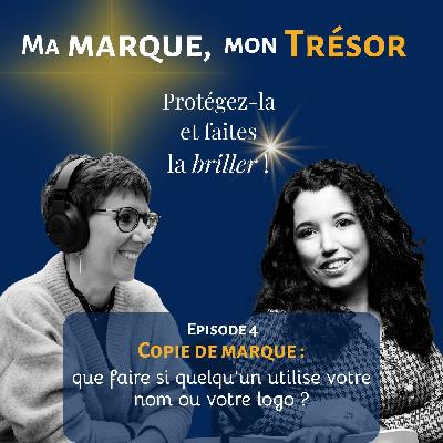 4 - Copie de marque : que faire si quelqu’un utilise votre nom ou votre logo ?