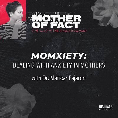 38: Momxiety: Dealing With Anxiety In Mothers