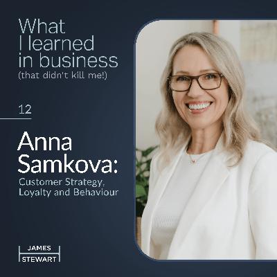 Anna Samkova: Customer Strategy, Loyalty and Behaviour