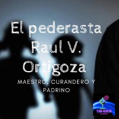 El Pederasta Raúl Vázquez Ortigosa EP:48 El Pederasta Raúl Vázquez Ortigosa EP:48