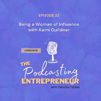 Being a Woman of Influence with Kami Guildner