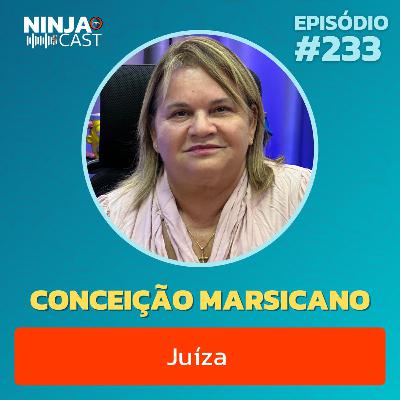 CONCEIÇÃO MARSICANO - JUÍZA #233