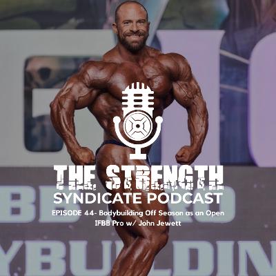 Ep 44 Bodybuilding At The Highest Level: Off Season, PEDS & Health Monitoring w/ John Jewett