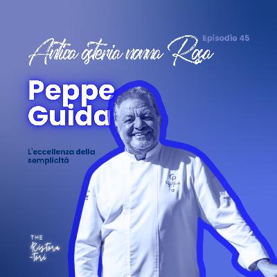 #45 Antica Osteria Nonna Rosa - Peppe Guida - L'eccellenza della semplicità