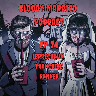 74: Leprechaun Franchise Ranked